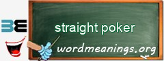 WordMeaning blackboard for straight poker